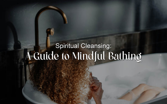 Spiritual Cleansing: A Guide to Mindful Bathing